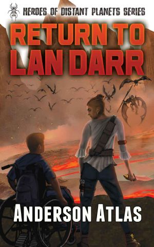 [Heroes of Distant Planets 02] • Return to Lan Darr